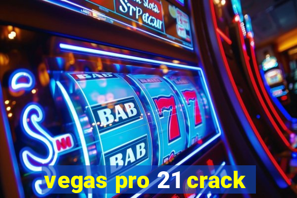 vegas pro 21 crack